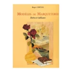 Modèles de Marqueterie Boîtes et tableaux par Roger Chetail