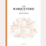 La Marqueterie par Pierre Ramond