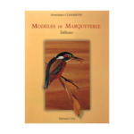 Modèles de Marqueterie, Tableaux par Dominique Ciamarone