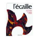 L'Ecaille par Lison de Caunes et Jacques Morabito