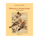 Modèles de Marqueterie. Oiseaux et papillons Par Dominique Ciamarone