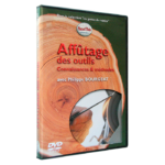DVD sur l'affûtage des outils par Philippe Bourgeat - Connaissances et méthodes