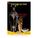 Tournage sur bois - Le design, Secrets d'atelier par Alain Leneindre